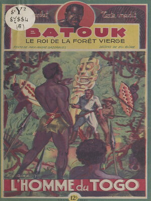 cover image of Batouk, le roi de la forêt vierge (5). L'homme du Togo